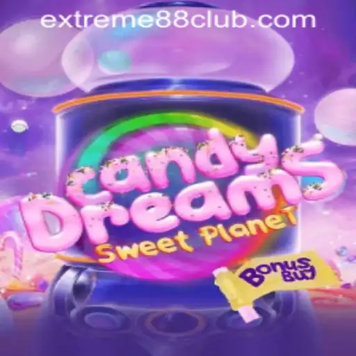 CandyDreamsSweetPlanet: Explore the Sweet Universe with EXTREME88 CASINO