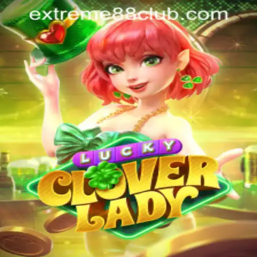 Discover the Thrills of LuckyCloverLady at EXTREME88 CASINO