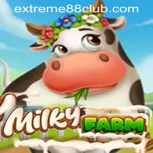 Discover the Dairy Bliss of MilkyFarm and the Thrills of EXTREME88 CASINO